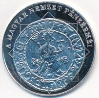 DN "A magyar nemzet pénzérméi - Károly Róbert és az első garas 1308-1342" Ag emlékérem tanúsítvánnyal (10,37g/0.999/35mm) T:PP