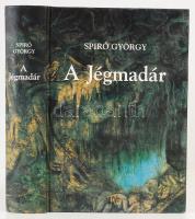 Spiró György: A jégmadár. 2001, AB OVO. Kiadói karton kötésben, jó állapotú. 