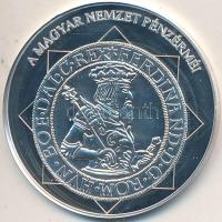 DN "A magyar nemzet pénzérméi - Az első magyar kétoldalú tallér 1526-1564" Ag emlékérem ta...