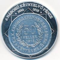DN "A magyar nemzet pénzérméi - A háború kétnyelvű pénze 1914-1918" Ag emlékérem tanúsítvánnyal (10,37g/0,999/35mm) T:PP