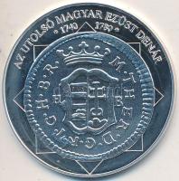 DN "A magyar nemzet pénzérméi - Az utolsó magyar ezüst denár 1740-1780" Ag emlékérem tanúsítvánnyal (10,37g/0,999/35mm) T:PP