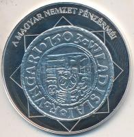 DN "A magyar nemzet pénzérméi - Az első évszám magyar pénzen 1490-1516" Ag emlékérem tanús...