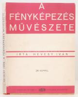 Hevesy Iván: A fényképezés művészete. A szerző fényképeivel. Bp., HAFA Kiadása. Kiadói félvászon kötés, védőborítóval, fotókkal illusztrált, jó állapotban.