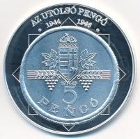DN "A magyar nemzet pénzérméi - Az utolsó pengő 1944-1946" Ag emlékérem tanúsítvánnyal (10,37g/0,999/35mm) T:PP