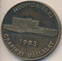 1983. "Nyomdaipari Grafikai Vállalat 1952" Br emlékérem (44,5mm) T:2