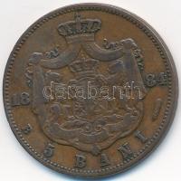 Románia 1884B 5b Cu "I. Károly" T:2-
Romania 1884B 5 Bani Cu "Carol I" C:VF
Krau...