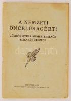 A nemzeti öncélúságért! Gömbös Gyula miniszterelnök tizenkét beszéde. Bp., 1932, Stádium Sajtóvállalat. Kiadói papírkötés, kissé kopottas állapotban.
