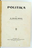 Dr. Balogh Arthur: Politika. Bp., 1910, Grill Károly Könyvkiadóvállalata. Félvászon kötés, lapok fol...