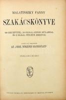 Malatinszky Fanny Szakácskönyve. 700 recepttel, 10 oldal színes műlappal, és 2 fekete ábrával. Budap...