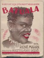 Maran, René: Batula. A Goncourt díjjal jutalmazott néger regény. Fordította Kosztolányi Dezső. Budapest, é.n., Légrády Nyomda. Kiadói papír kötésben, kissé viseltes állapotban.