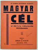 Magyar cél. Az erkölcsi forradalom programja. Ez évben második kiadás. Budapest, 1939, EMSzO és Kalot. Kiadói papír kötésben.
