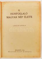 László Gyula: A honfoglaló magyar nép élete. Bp., 1944, Magyar Élet Kiadása. Kihajtható illusztráció...