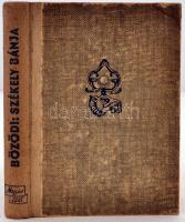 Bözödi György: Székely bánja. Budapest, é.n., Magyar Élet Kiadása. Kiadói félvászon kötésben. Korának megfelelő állapotban.