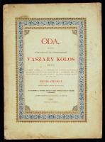 1892 Óda mellyel Főméltóságú és Főtisztelendő Vaszary Kolos urat... Midőn Prímási székét elfoglalá... 1892 február hetedikén. 33x24cm