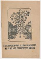 1955 Peronoszpora elleni védekezés és helyes permetezés módja. 4 lapos füzet (A5).