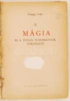 Fónagy Iván: A mágia és a titkos tudományok története. Bp. 1943. Bibliotheca.  A borító Mészáros Tam...