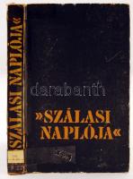 Karsai Elek: Szálasi naplója. A nyilasmozgalom a II. világháború idején. Budapest, 1978, Kossuth. Kiadói karton kötésben. Viseltes, javított gerinc ill fedőlap.