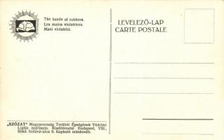 A rablók kezei; kiadja a 'Szózat' Magyarország Területi Épségének Védelmi Ligájának napila...