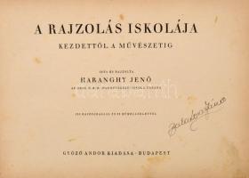 Haranghy Jenő : A rajzolás iskolája a kezdettől a művészetig. Bp., (1943.)Győző Andor. 130 rajzoldal...