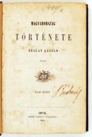 Szalay László: Magyarország története. I-VI. Első könyv:884-997, második könyv: 997-1038, harmadik k...