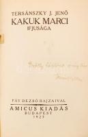 TERSÁNSZKY (Józsi) Jenő: Kakuk Marci ifjusága. Bp. 1923. Amicus. 134 p. Első kiadás,
200 külön készü...