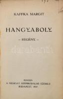 Kaffka Margit Hangyaboly. Regény Bp. 1917. Nyugat. Első kiadás! Kiadói, illusztrált papírkötésben, G...