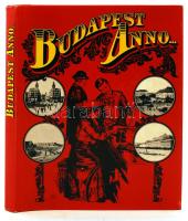 Budapest anno. Fényképfölvételek műteremben és házon kívül. Szerk.: Sivó Mária. Bp., 1981, Corvina. Kartonált papírkötésben, papír védőborítóval, jó állapotban.