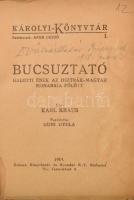 Karl Kraus: Bucsuztató. Halotti ének. Az Osztrák Magyar Monarchia fölött. Károlyi Könyvtár. Szerkesz...