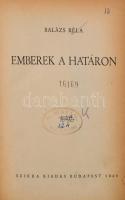 Balázs Béla: Emberek a határon. Budapest, 1949, Szikra. Kopottas félvászon kötésben