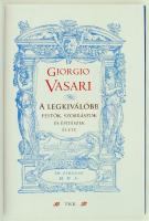 Zima Szabolcs (szerk.): Giorgio Vasari: A legkiválóbb festők, szobrászok és építészek élete. Debrece...