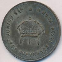 1867. "A Buda Pesti Koronázás / Éljen a Haza és Az Alkotmány" Br koronázási zseton T:2