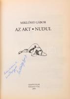 Miklóssy Gábor: Az akt. Nudul. Kolzsvár, Cluj, 2005, Grafycolor. A szerző ajánlásával és aláírásával...