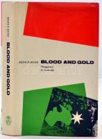 Egon F. Kunz: Blood and Gold. Hungarians in  Australia. Melbourne Canberra Sydney, 1969, F.W. Cheshire. A szerző ajánlásával és aláírásával. Kiadói egészvászon kötésben, fedőborítóval. Jó állapotban.