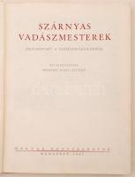 HOMOKI NAGY István: Szárnyas vadászmesterek. Fotoriport vadászmadarakról. Írta és fényképezte - -.
B...