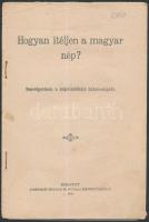 1904 Hogyan ítéljen a magyar nép? Beszélgetések a képviselőházi háboruságról. Bp., Athaeneum. Papírkötésben, jó állapotban