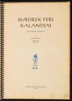 Erényi András: Buborék Feri kalandjai. Nótás-verses képeskönyv. Róna Emy rajzaival. Budapest, 1957, ...
