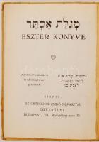 Eszter könyve. Az Ortodox Zsidó Népasztal Egyesület ajándéka. Budapest,  Az Ortodox Zsidó Népasztal ...