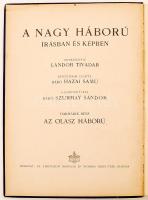 Lándor Tivadar (szerk.): A nagy háború írásban és képekben. Harmadik rész. Dittrich Ede, Kún Vilmos,...