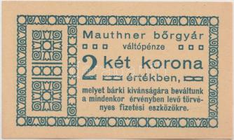 Újpest 1919. Mauthner Bőrgyár 1k + 2K váltópénz T:I,I-