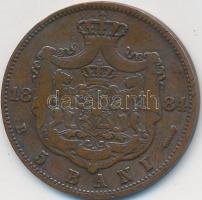 Románia 1884B 5b Cu "I. Károly" T:2-
Romania 1884B 5 Bani Cu "Carol I" C:VF
Krau...