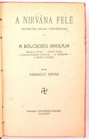 Ferenczy Árpád: A nirvána felé. Regényes indiai történetek. 1-2. köt. Bp., [1917], Légrády. Félvászo...