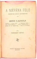 Ferenczy Árpád: A nirvána felé. Regényes indiai történetek. 1-2. köt. Bp., [1917], Légrády. Félvászo...