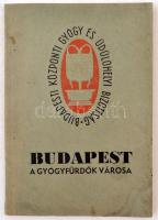 [Gaál András:] Budapest a gyógyfürdők városa. Bp., [1942-1943], Budapesti Középonti Gyógy- és Üdülőhelyi Bizottság. Papírkötésben, jó állapotban.