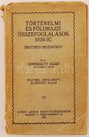 Kontraszty Dezső: Történelmi és földrajzi összefoglalások 1930-ig. Érettségi segédkönyv. Budapest, 1931, Győző Andor. Kiadói papír kötésben, viseletes állapotban.