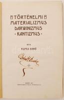 Kepes Ernő: Történelmi materializmus. Darwinizmus, Kantizmus Budapest, 1907, Deutsch Zsigmond. Félvá...