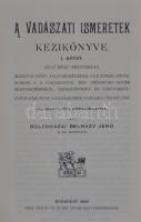 Bélházy Jenő - Szécsi Zsigmond - Illés Nándor: A vadászati ismeretek kézikönyve. I.-IV. köt. Bp. 1892-95. Grill. Reprint! Aranyozott egészvászon kötésben. Nagyon szép állapotban