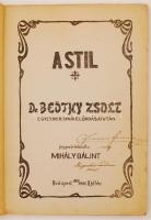 A Stil. Dr. Beöthy Zsolt előadásai után jegyezte és kiadta Mihály Bálint. Bp., 1908. Egyetemi jegyze...