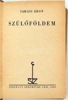 Tamási Áron: Szülőföldem. h.n. 1939. Erdélyi Szépmíves Céh. Népi hímzéssel díszített egészvészon köt...