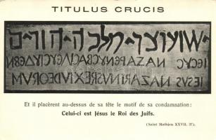 Titulus Crucis / Title of the Cross placed upon Jesus the king of the Jews (EK)