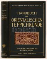 Rudolf Neugebauer und Julius Orendi: Orientalische Teppichkunde. Leipzig 1909. Verlag von Karl W. Hiersemann. Festett egészvászon kötésben. / Fulll linen binding